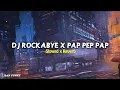 Download Lagu DJ ROCKABYE X PAP PEP PAP SLOW FUL BEAT || DJ ROCKABYE