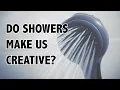 Do Showers Make Us Creative Mundane Tasks Problem Solving