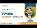 Webinar on Python - Control Statements