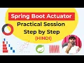 Spring Boot Actuator Practical Session Spring Boot Tutorial