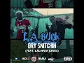 Dry Snitchin LA Buck ft Cali4nia Jones