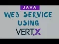 RESTful WebServices using Vertx Web in Java Vertx for beginners