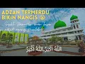 Adzan termerdu di dunia bikin nangis 😭