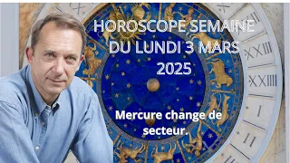 Horoscope semaine du lundi 3 mars 2025