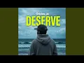 DESERVE