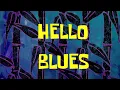 Download Lagu Hello Blues (Extremely High Pitched)