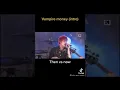 Lagu Vampire money (then vs now)