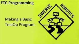 Old FTC Tutorials Basic TeleOp Program
