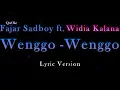 Download Lagu Fajar Sadboy ft. Widia Kalana - Wenggo-Wenggo (Lyric Version by QraOke)
