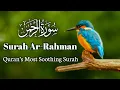 Download Lagu  Most Beautiful Surah Ar-Rahman (سورة الرحمن) Recitation | Calming Voice That Touches the Heart