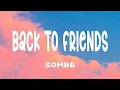 Download Lagu sombr - back to friends (Lyrics)