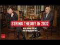Lagu String Theory in 2037 | Brian Greene \u0026 Edward Witten