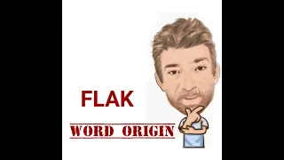 Flak - Word Origin 500 English Tutor Nick P