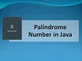 Palindrome Number in Java Palindrome Number Program in Java