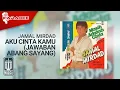 Download Lagu Jamal Mirdad - Aku Cinta Kamu (Jawaban Abang Sayang) | Official Karaoke Video