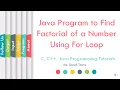 Java Program to Find Factorial of a Number Using For Loop SonaliThore LLAGT