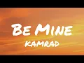 Download Lagu KAMRAD - Be Mine (Lyrics)
