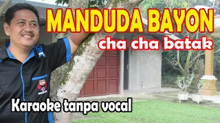 Download Manduda bayon karaoke - cha cha batak (keyboard) MP3