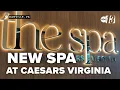 Caesars Virginia offers a serene escape with luxurious spa