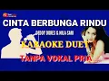 Download Lagu CINTA BERBUNGA RINDU_DEDDY DORES\u0026NILA SARI_KARAOKE TANPA VOKAL PRIA