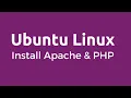 Ubuntu Linux - How to Install Apache and PHP on Ubuntu Linux
