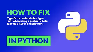 How to fix TypeError unhashable type list when using a mutable data type in Python