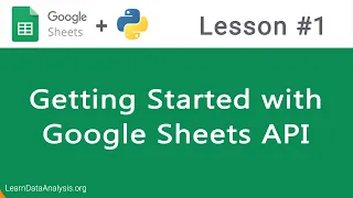 Google Sheets API in Python Getting Started