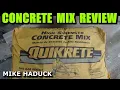 QUIKRETE Concrete Mix Review etc Mike Haduck