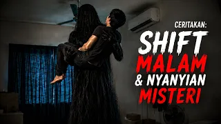 Ceritakan: Shift Malam & Nyanyian Misteri - 2 Kisah Seram