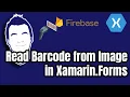 Scan Barcode from Image in Xamarin Forms with Firebase ML Kit