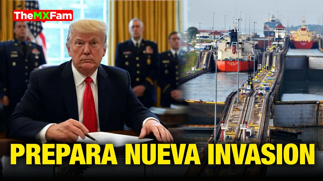 🚨 ALERTA MAXIMA: ¡Panamá En La Mira! Trump Prepara Movimiento Militar Para Tomar El Canal | TheMXFam