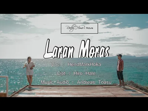 Download MP3 LARAN MORAS I || HendMarkHoka [ Official Music Video ]