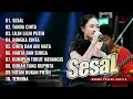 Download Lagu SESAL - NURMA PAEJAH ADELLA FULL ALBUM TERBARU 2025