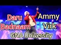 Lagu Daru Badnaam Ammy Virk Live | GNA University 2025 | Power-Packed Punjabi Stage Performance