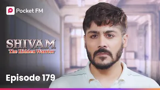 episode 179 shivam the hidden warrior pocket fm