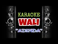 Download Lagu Wali - Adinda (Karaoke Tanpa Vokal)