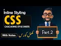Inline CSS Part 2 Styling Syntax Style Attribute CSS course Notes in