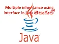 Multiple Inheritance in Java Interface in Java Java Programming in Telugu