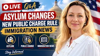 Even More Asylum Changes, Court Tips, Live Q&A