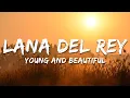 Download Lagu Lana Del Rey - Young and Beautiful (Lyrics)