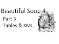 Tables and XML - Web scraping with Beautiful Soup 4 p 3