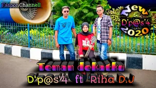 dp s4 ft riha d j teman dekatku 