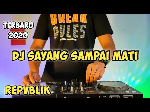 Download MP3 DJ AKU SAYANG SAMPAI MATI (REPVBLIK) DJ REMIX FULL BASS TERBARU 2020 VIRAL TIKTOK