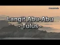 Download Lagu Langit Abu-Abu - Tulus (Lirik lagu)
