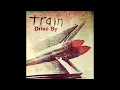 Drive By: Train Clean With Lyrics!