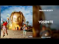 Download Lagu Travis Scott - YOSEMITE (432Hz)