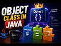 47 - Object Class in Java hashCode equals and toString Explained
