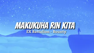 Download Ex Battalion -  MAKUKUHA RIN KITA (LYRICS) Bounty | Tiktok|| MP3
