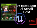 Y como uso el Scroll Box Unreal Engine UMG