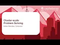 Cluster-scale Problem Solving - Kellen Renshaw Canonical